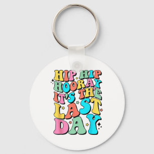 Porte-clés Hip Hooray C'est le Dernier jour heureux Dernier j
