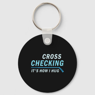 Porte-clés Hockey Cross Checking C'est comment je serrer les