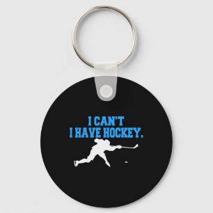 Porte-clés Hockey pour hommes Je ne peux pas avoir de Hockey