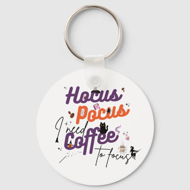 Porte-clés Hocus Pocus J'ai besoin de café pour me concentrer (Recto)