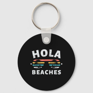Porte-clés Hola Beaches Cadeaux Amusant Famille Vacances Plag