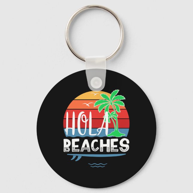 Porte-clés Hola Beaches Shirt Funny Summer Beach Surf board G (Recto)