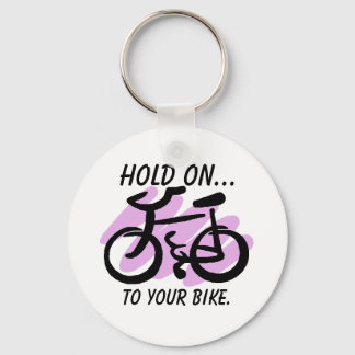 Porte-clés HOLD ON..., to your bike.