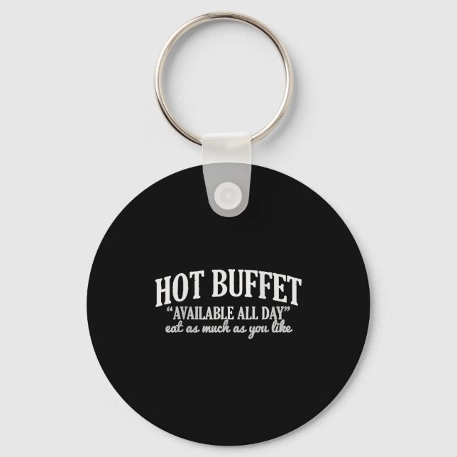 Porte-clés Hot Buffet Available All Day Funny Cooking Food Me (Recto)