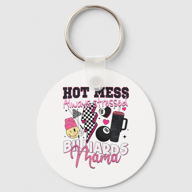 Porte-clés Hot Mess Toujours Stress Billard Mama Mère D (Recto)