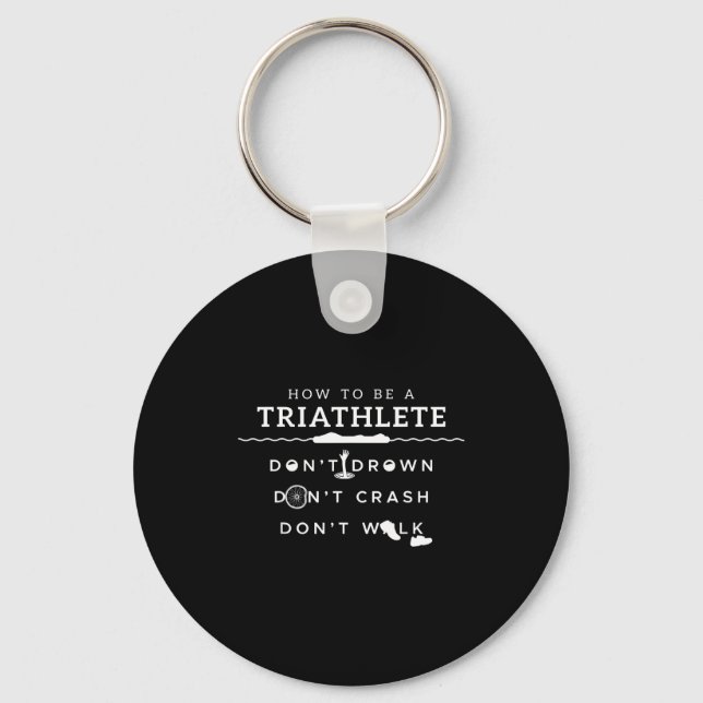 Porte-clés How To Be A Triathlete Don't Drown Don't Crash Don (Recto)