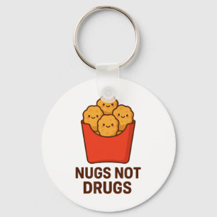 Porte-clés Humour drôle de nuggets de poulet, Nugs pas de dro