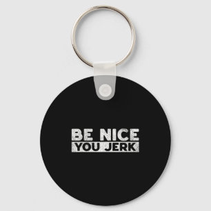 Porte-clés Humour sarcastique drôle hommes femmes citation so