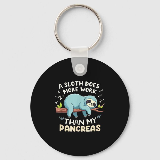 Porte-clés Humour T1D T2d A Sloth Fait Plus De Travail Que Mo (Recto)