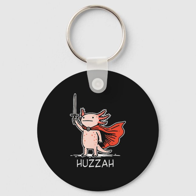 Porte-clés Huzzah Axolotl Knight Funny Sword Meme Quote  (Recto)