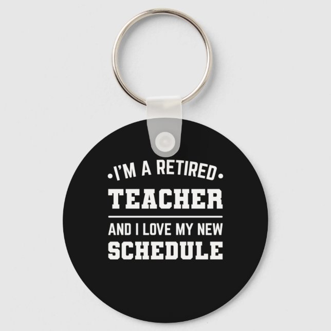 Porte-clés I Am A Retired Teacher (Recto)