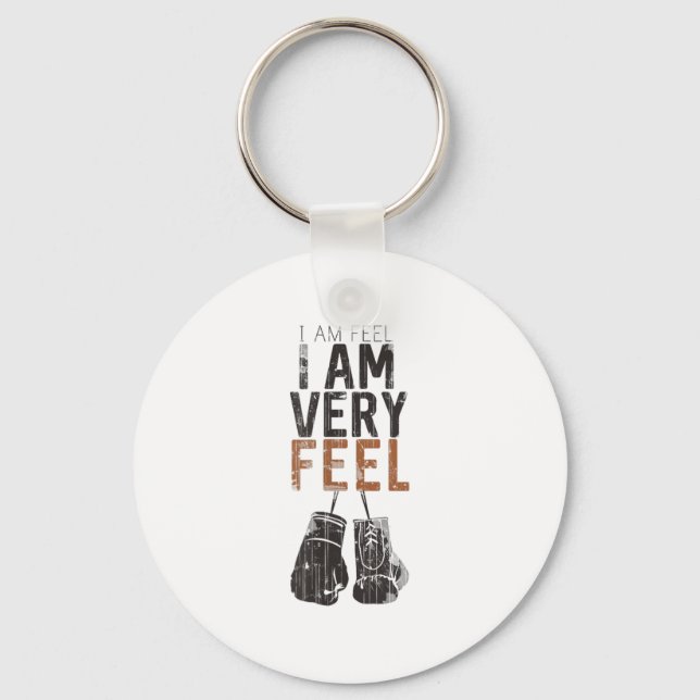 Porte-clés I Am Feel, I Am Very Feel, Boxing Motivation Quote (Recto)