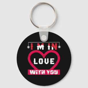 Porte-clés I Am In Love With You Valentine