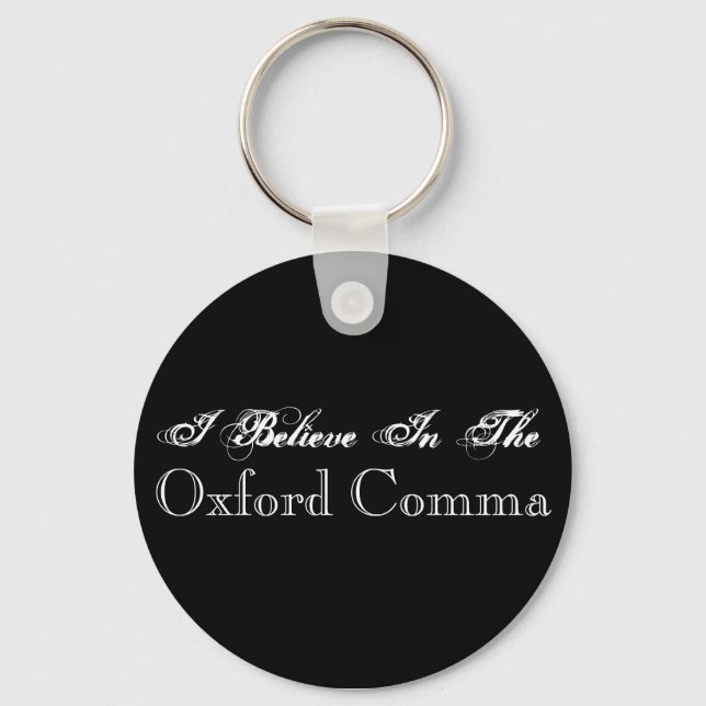 Porte-clés I Believe In The Oxford Comma Keychain (Recto)