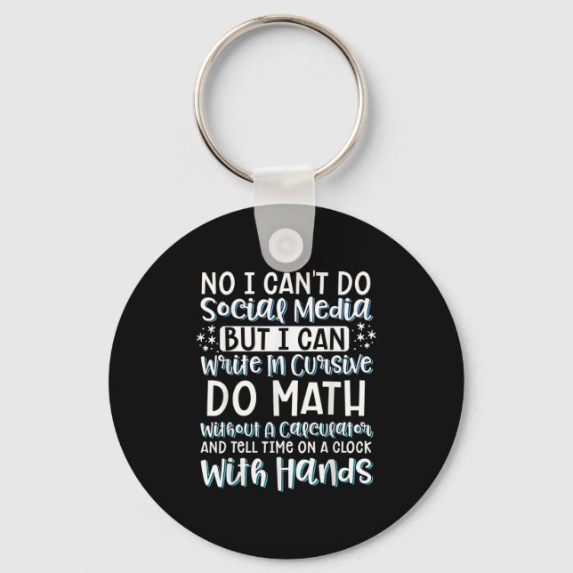 Porte-clés I Can't Do Social Media But I Can Write In Cursive (Recto)