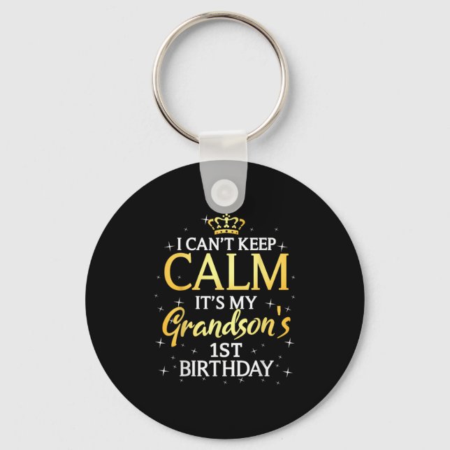 Porte-clés I Cant Keep Calm Its My Grandson 1st Birthday Part (Recto)