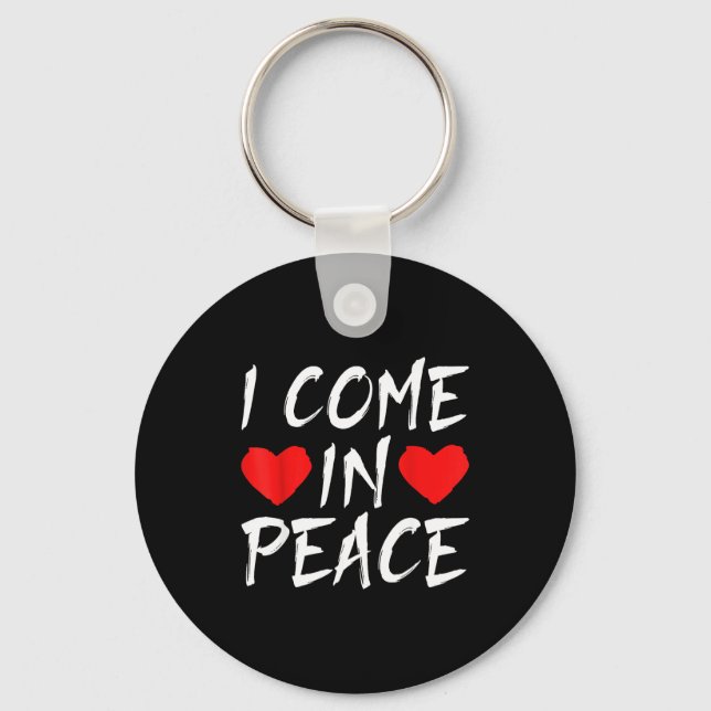 Porte-clés I Come In Peace Funny Tee Valentine's Day Couple M (Recto)