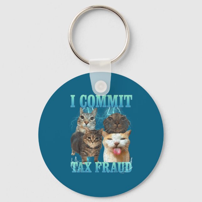 Porte-clés I Commit Tax Fraud Funny Cat Meme Bootleg Graphic  (Recto)