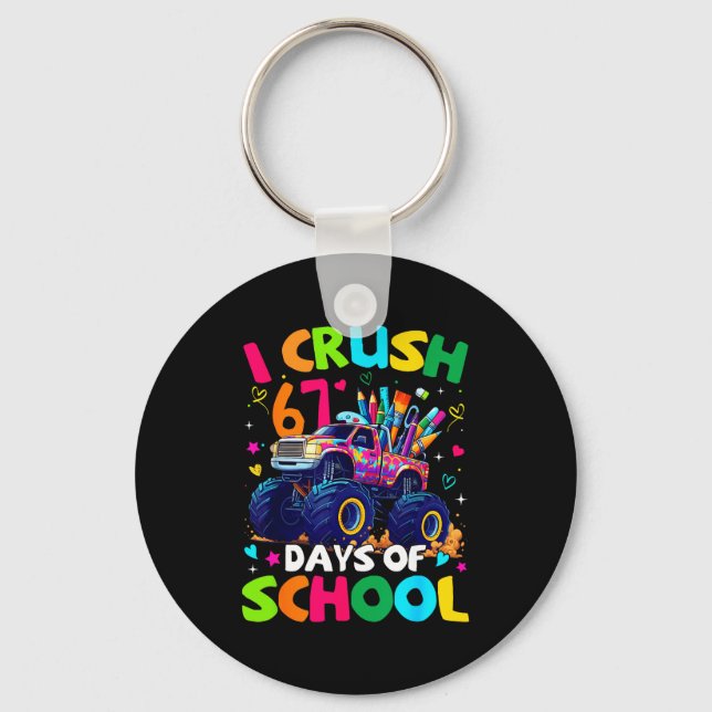 Porte-clés I Crush 67 Days Of School Monster Truck Meme Slang (Recto)