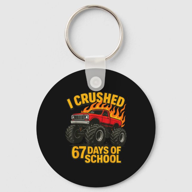 Porte-clés I Crushed 67 Days Of School Monster Truck Boys Tea (Recto)