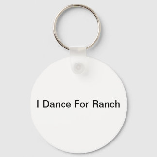 Porte-clés I Dance for Ranch