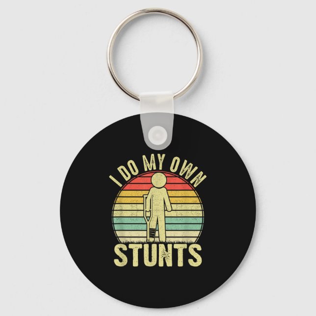 Porte-clés I Do All My Own Stunts - Get Well Gift Funny Injur (Recto)