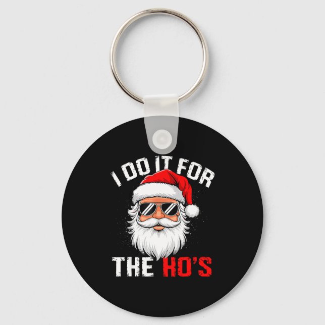 Porte-clés I Do It For The Hos Funny Inappropriate Christmas  (Recto)