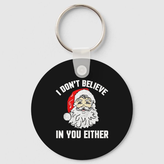 Porte-clés I Don't Believe In You Either - Funny Christmas  (Recto)