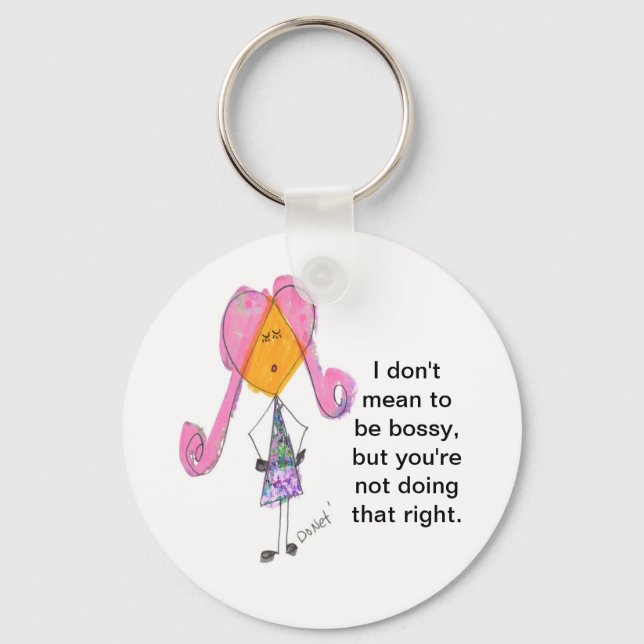 Porte-clés I don't mean to be bossy (Recto)