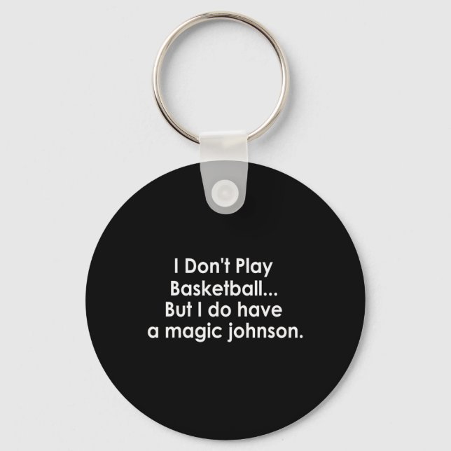 Porte-clés I Don't Play Sketll But I Do Have A Magic Johnson  (Recto)