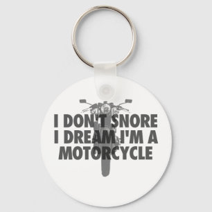 Porte-clés I don't snore I dream I'm a Motorcycle