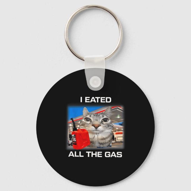 Porte-clés I Eated All The Gas Funny Silly Staring Cat Meme G (Recto)
