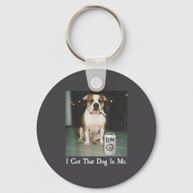 Porte-clés I Got That Dog In Me Funny Bulldog Smoking Beer Do (Recto)