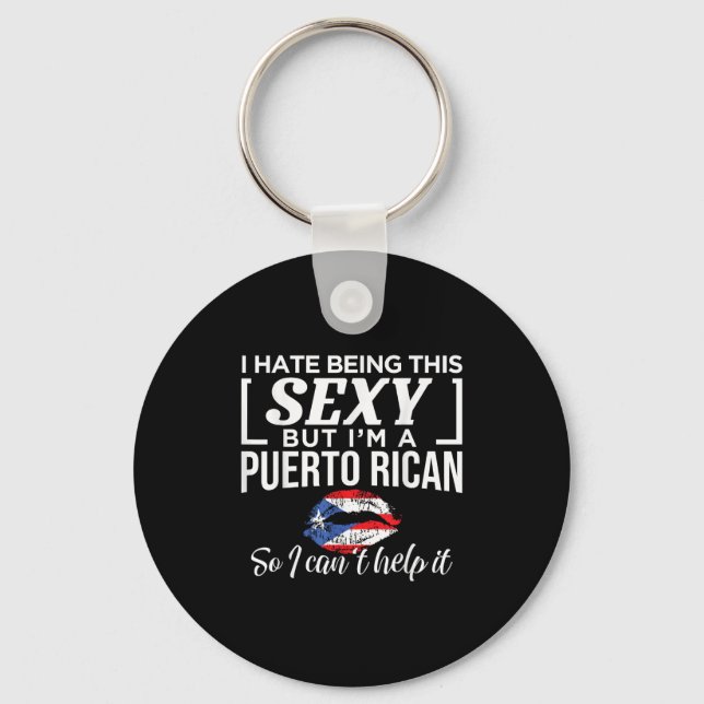 Porte-clés I Hate Being This Y But I'm Puerto Rican Can't Hel (Recto)