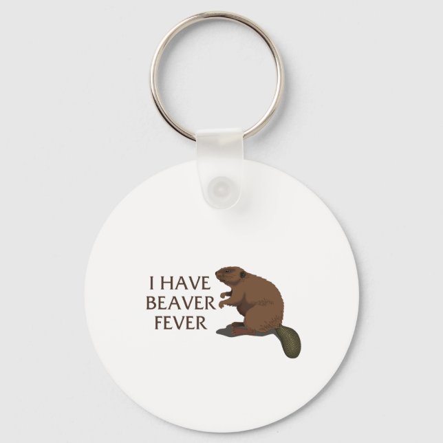 Porte-clés I have Beaver Fever (Recto)