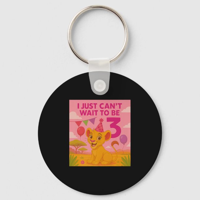 Porte-clés I Just Can't Wait To Be 3 Premium  (Recto)