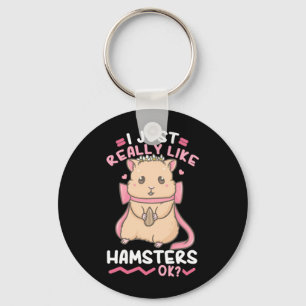Porte-clés I Just Really Likes Hamsters Ok