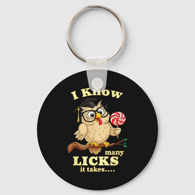 Porte-clés I Know How Many Licks It Takes Funny Owl Lollip Jo (Recto)