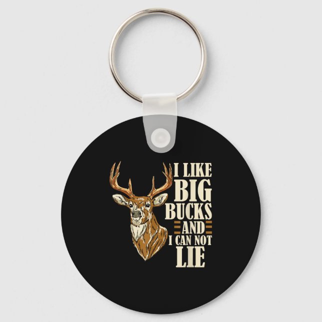 Porte-clés I Like Big Bucks And I Cannot Lie Buck Hunting  (Recto)