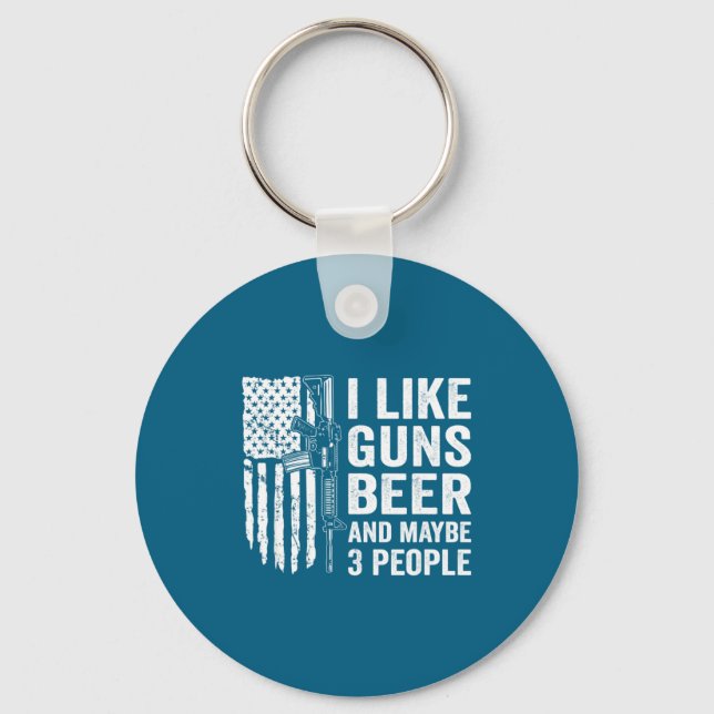 Porte-clés I Like Guns Beer Maybe 3 People Funny Drinking  (Recto)