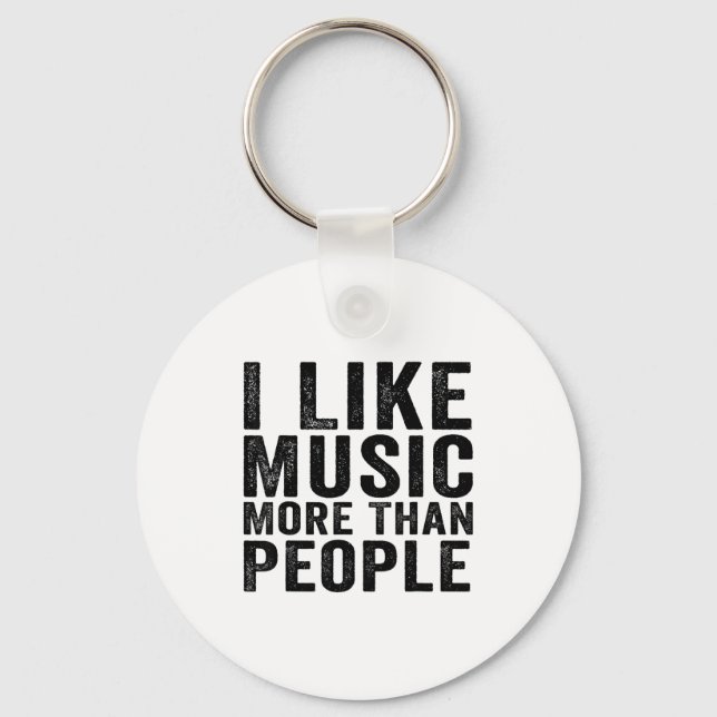 Porte-clés I Like Music More Than People Funny Musicians Sayi (Recto)