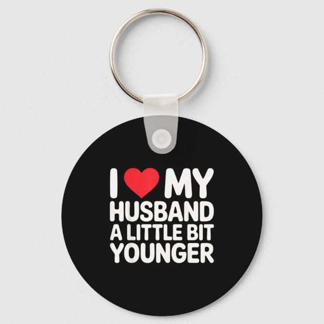 Porte-clés I Like My Husband A Little Bit Younger Funny Sayin (Recto)