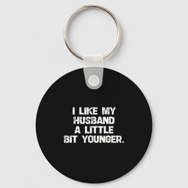 Porte-clés I Like My Husband A Little Bit Younger Funny Scy W (Recto)