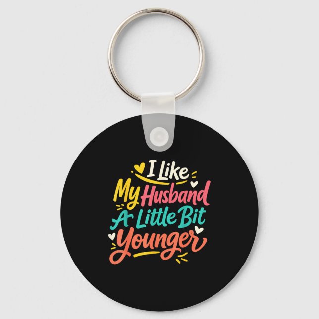 Porte-clés I Like My Husband A Little Bit Younger Funny Women (Recto)