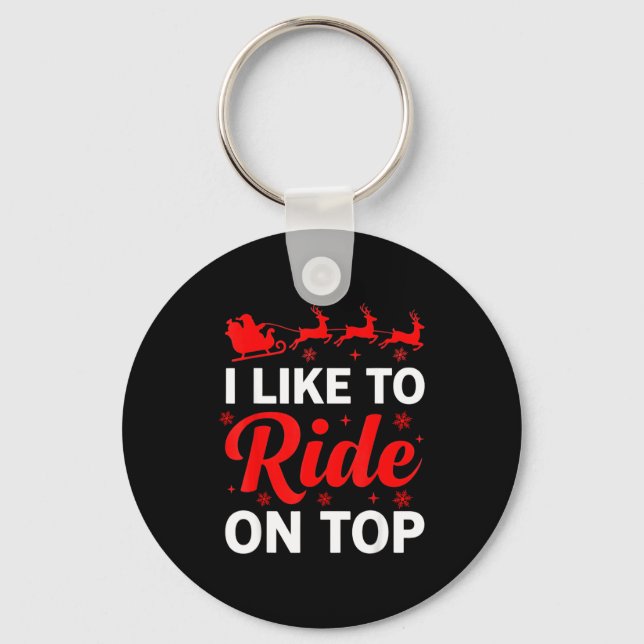 Porte-clés I Like To Ride On Top Funny Santa Couples Matching (Recto)