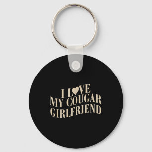 Porte-clés I Love My Cougar Girlfriend Funny Valentines Boyfr