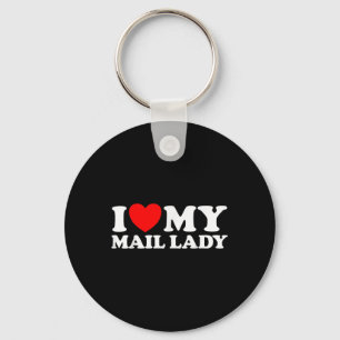 Porte-clés I Love My Mail Lady Funny Cute Postal Worker Trava