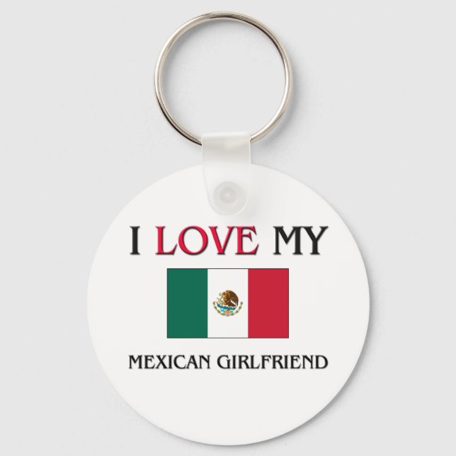 Porte-clés I Love My Mexican Girlfriend (Recto)