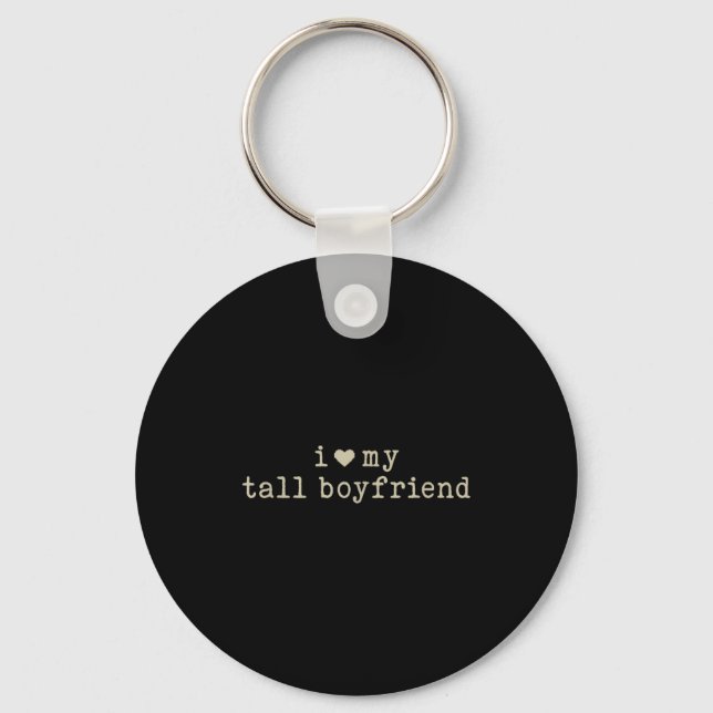 Porte-clés I Love My Tall Boyfriend Funny Girlfriend  (Recto)