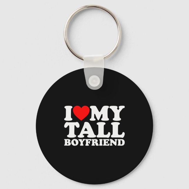 Porte-clés I Love My Tall Boyfriend Funny Matching Girlfriend (Recto)
